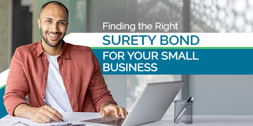 Finding the Right Surety Bond for Your Small Business