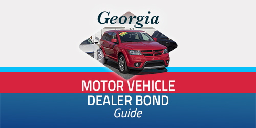Georgia Motor Vehicle Dealer Bond Guide