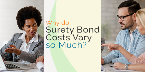 Why Do Surety Bond Costs Vary So Much?