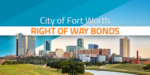 The City of Forth Worth Right of Way Contractor Bond Requirements