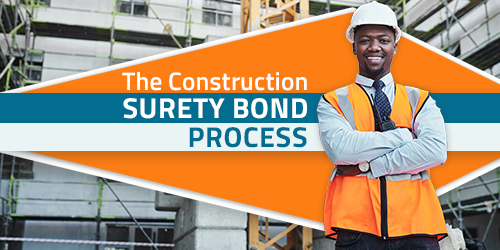 What Is The Construction Surety Bond Process?