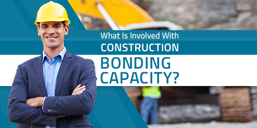 What Is Construction Bonding Capacity?