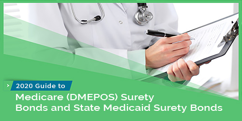 2020 Guide to Medicare (DMEPOS) Surety Bonds and State Medicaid Surety Bonds