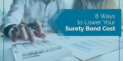 8 Ways to Lower Your Surety Bond Cost