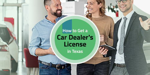 How to Get a Car Dealer's License in Texas