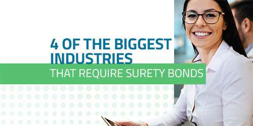 4 of the Biggest Industries That Require Surety Bonds