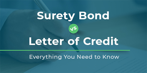 Surety Bond vs. Letter of Credit: Everything You Need to Know